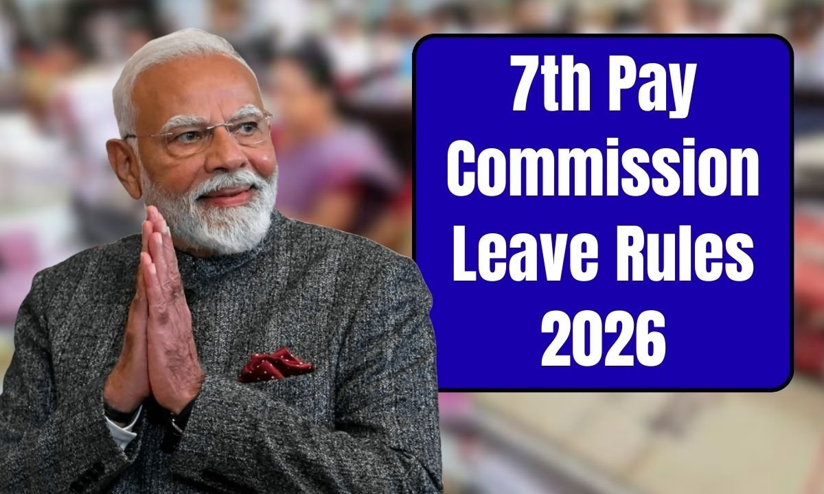 7th Pay Commission Leave Rules 2026
